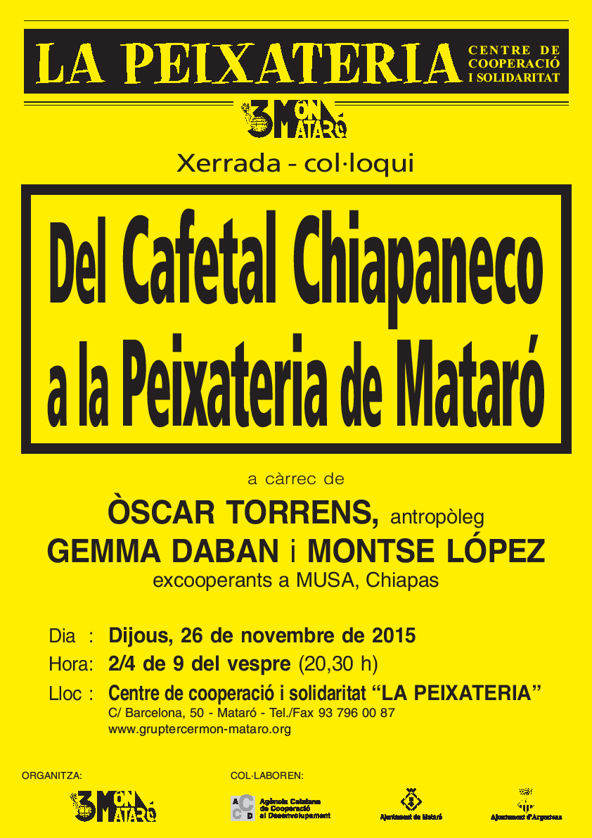 “DEL CAFETAL CHIAPANECO A LA PEIXATERIA DE MATARÓ”.