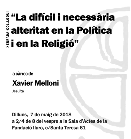 “LA DIFÍCIL I NECESSÀRIA ALTERITAT EN LA POLÍTICA I EN LA RELIGIÓ”